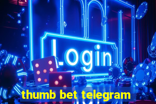 thumb bet telegram